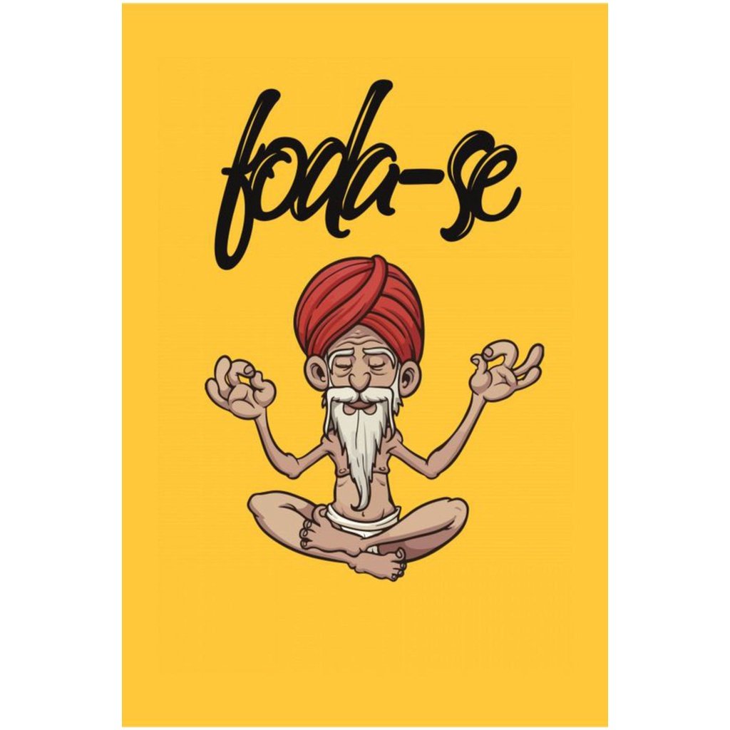 Placa Decorativa Engraçada Humor Fod4 - Se 20x28,5cm A4 em MDF Impressão em Alta Resolução